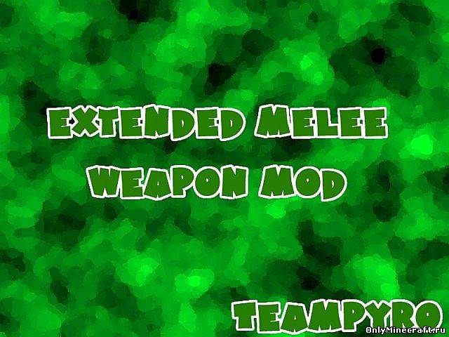 Extended Melee Weapons