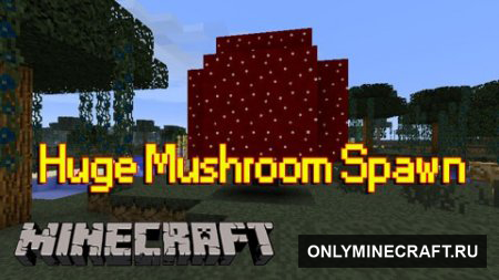 Pam’s Huge Mushroom Spawn для Minecraft
