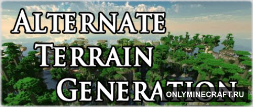 ALTERNATE TERRAIN GENERATION (Генерация)