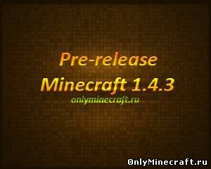 Pre-release Minecraft 1.4.3